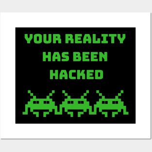 Hacked reality Posters and Art